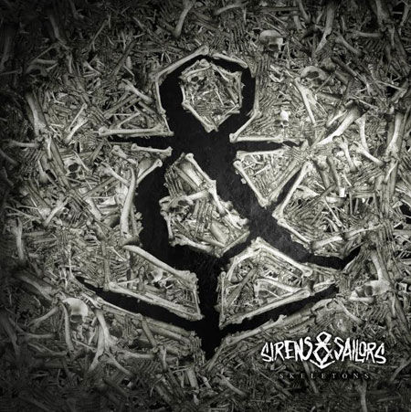 【メタルコア】Sirens & Sailors 「Skeletons」(2013)